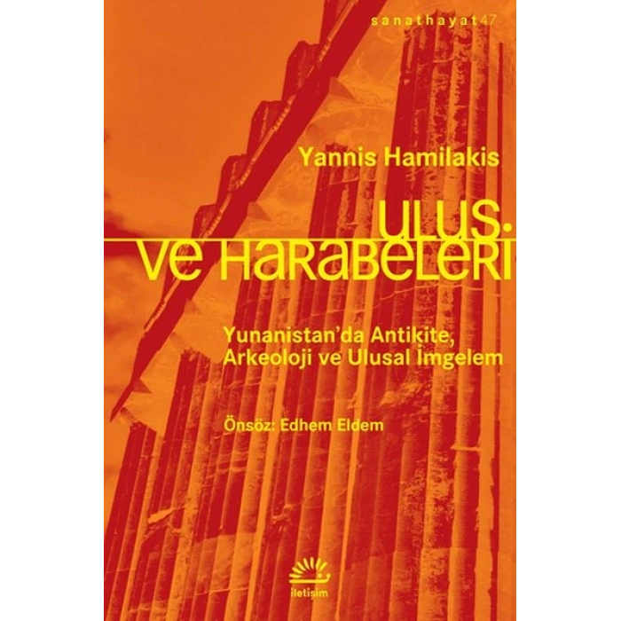 Ulus ve Harabeleri - Yunanistan’da Antikite, Arkeoloji ve Ulusal İmgelem