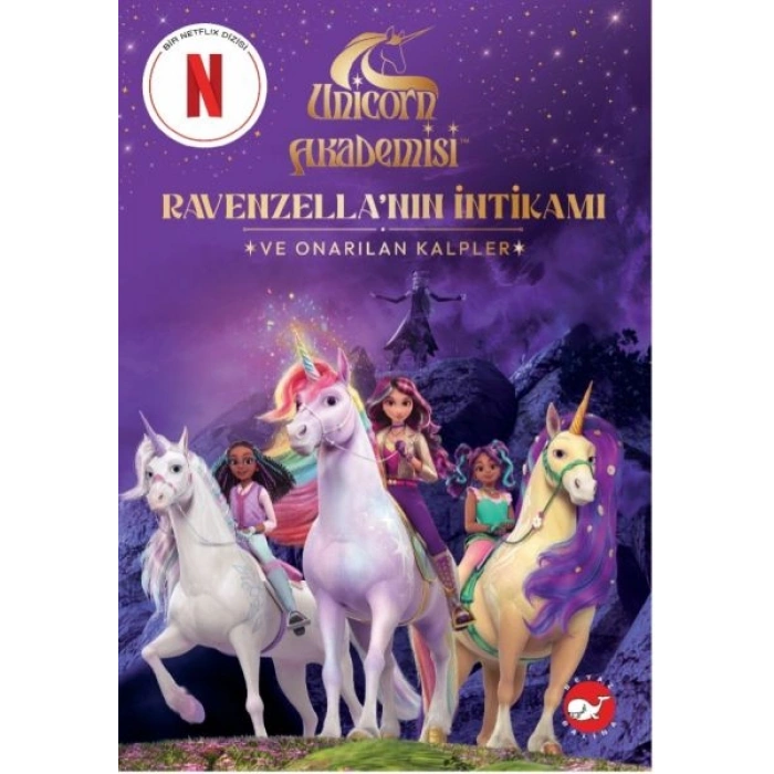 Unicorn Akademisi Ravenzella’nın İntikamı ve Onarılan Kalpler