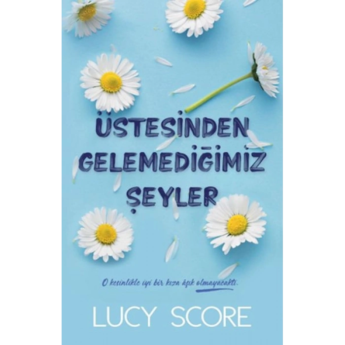 Üstesinden Gelemediğimiz Şeyler