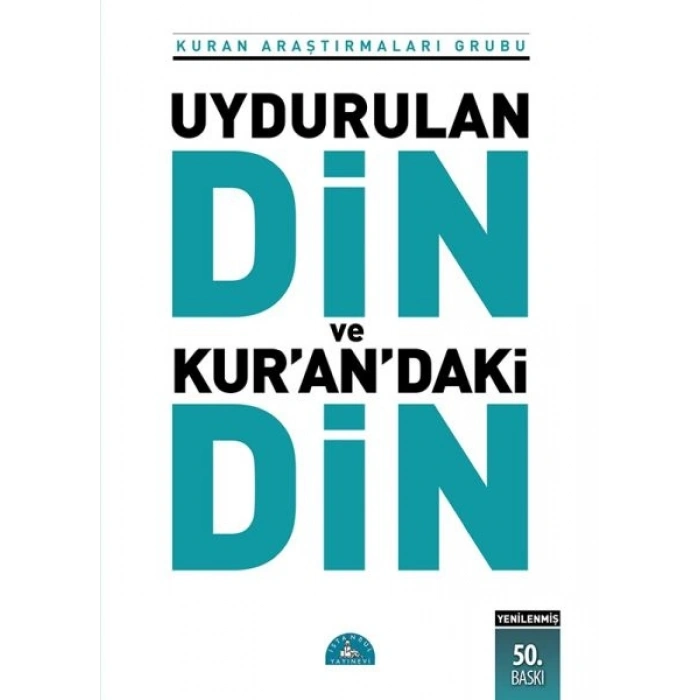Uydurulan Din ve Kurandaki Din