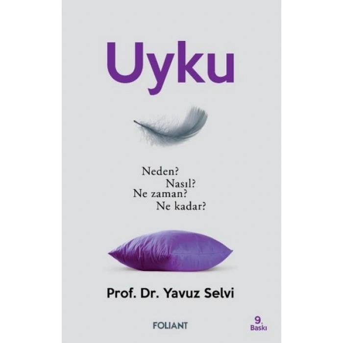 Uyku - Neden? Nasıl? Ne zaman? Ne kadar?
