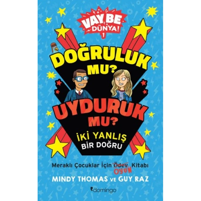 Vay Be Dünya! - Doğruluk mu? Uyduruk mu?  İki Yanlış Bir Doğru