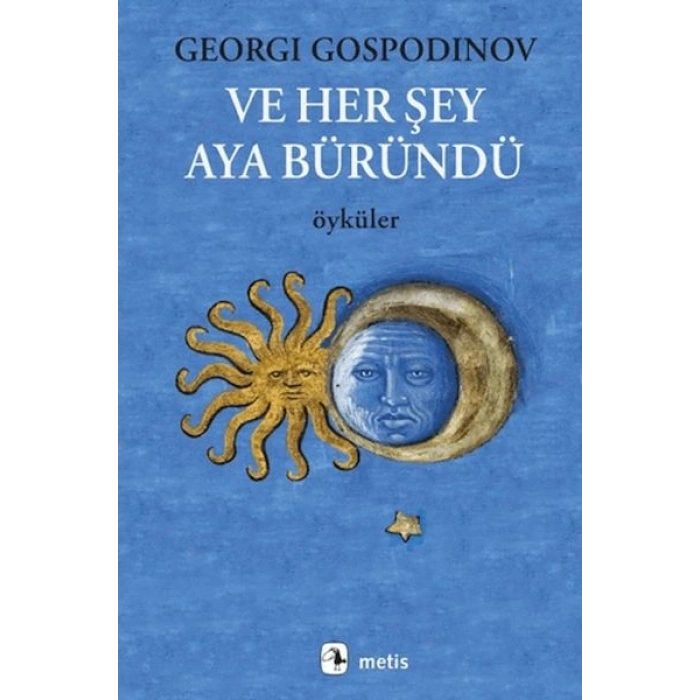 Ve Her Şey Aya Büründü