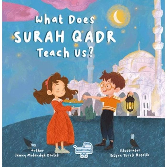 What Does Surah Qadr Teach Us? (İngilizce Kadir Suresi Bize Ne Anlatıyor?)