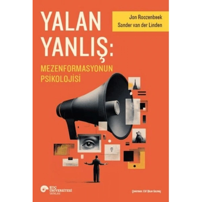 Yalan Yanlış Mezenformasyonun Psikolojisi