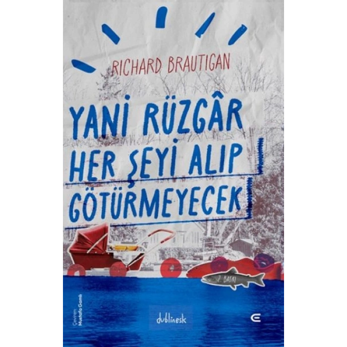 Yani Rüzgar Her Şeyi Alıp Götürmeyecek