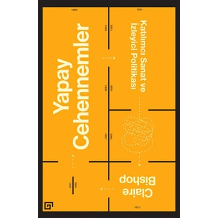 Yapay Cehennemler Katılımcı Sanat ve İzleyici Politikası