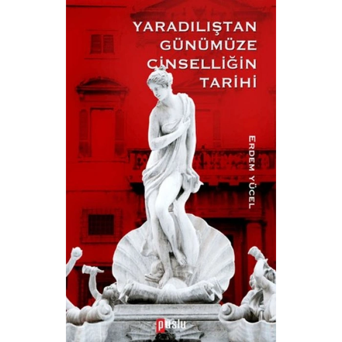 Yaradılıştan Günümüze Cinselliğin Tarih