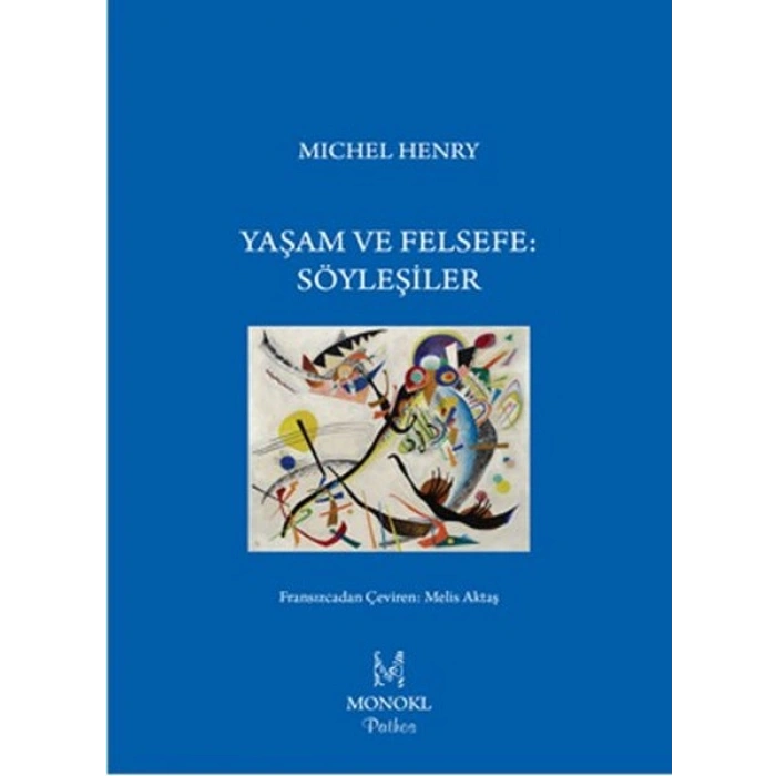 Yaşam ve Felsefe Söyleşiler