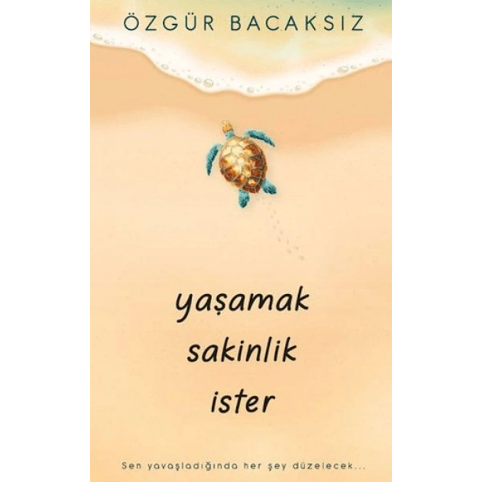 Yaşamak Sakinlik İster