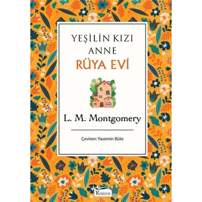 Yeşilin Kızı Anne - Rüya Evi (Bez Ciltli)