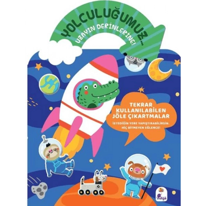 Yolculuğumuz... Uzayın Derinlerine! Bitmeyen Sticker Kitabım