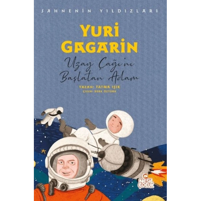 Yuri Gagarin - Sahnenin Yıldızları