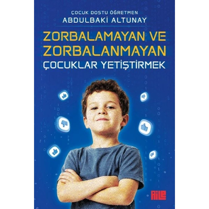 Zorbalamayan ve Zorbalanmayan Çocuklar Yetiştirmek