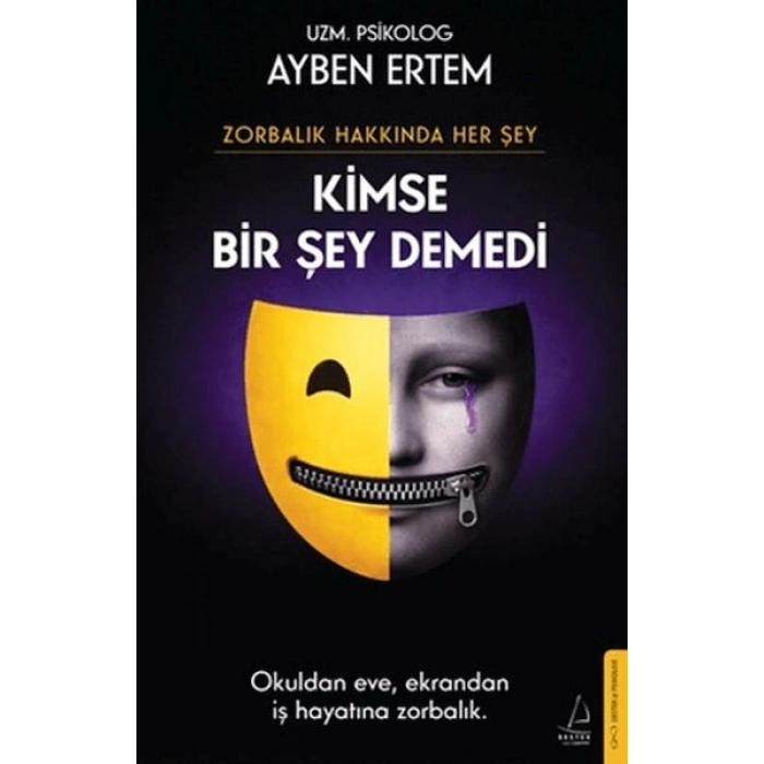 Zorbalık Hakkında Her Şey Kimse Bir Şey Demedi