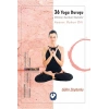 36 Yoga Duruşu - Mitoloji-Sembol-Metafor, Asana Ruhun Dili