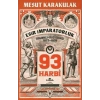 93 Harbi 1877-1878 Osmanlı-Rus Savaşı