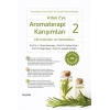 Adan Zye Aromaterapi Karışımları 2 - Cilt Hasarları ve Hastalıkları