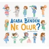 Acaba Benden Ne Olur ?