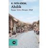 Ahilik Eşyaya Teslim Olmayan Ahlak