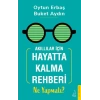 Akıllılar İçin Hayatta Kalma Rehberi Ne Yapmalı?
