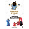 Alemlerin Efendisi (s.a.v.) ve Osmanlı Sultanları