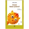 Annem Neden Çıldırdı?