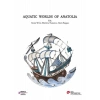 Aquatic Worlds Of Anatolia