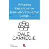 Arkadaş Kazanma ve İnsanları Etkileme Sanatı