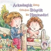 Arkadaşlık Büyük Hazinedir! - Kendine Yardımcı Ol