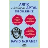 Artık O kadar Da Aptal Değilsiniz