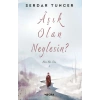 Aşık Olan Neylesin?