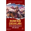 Aşinanın Çocukları Birinci Göktürk Kağanlığı Zor Çağlar