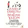 Aşırı Gürültülü ve İnanılmaz Yakın