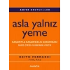 Asla Yalnız Yeme  Başarıyla Başarısızlık Arasındaki  İnce  Çizgi İlişkinin Gücü
