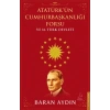 Atatürk’ün Cumhurbaşkanlığı Forsu ve 16 Türk Devleti
