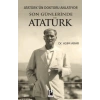 Atatürk’ün Doktoru Anlatıyor -Son Günlerinde Atatürk