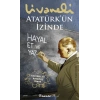 Atatürk’ün İzinde