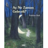 Ay Ne Zaman Gelecek?