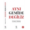 Aynı Gemide Değiliz