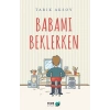 Babamı Beklerken