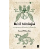 Babil Mitolojisi - Mezopotamya Efsaneleri ve İnanışları - Mitolojik Kitaplar Dizisi 2