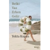 Belki Yaz Erken Gelir
