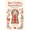 Ben Neden Yaratıldım?