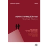 Beni Götürmediğin Yer