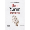 Beni Yarım Bıraktın