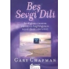 Beş Sevgi Dili- Sevdiğiniz İnsana Yürekten Bağlılığınızı Nasıl İfade Edersiniz