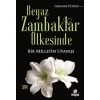 Beyaz Zambaklar Ülkesinde