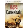 Bir Devrin Bittiği Yer - Çanakkale