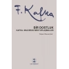 Bir Dostluk - Kafka - Max Brod Mektuplaşmaları